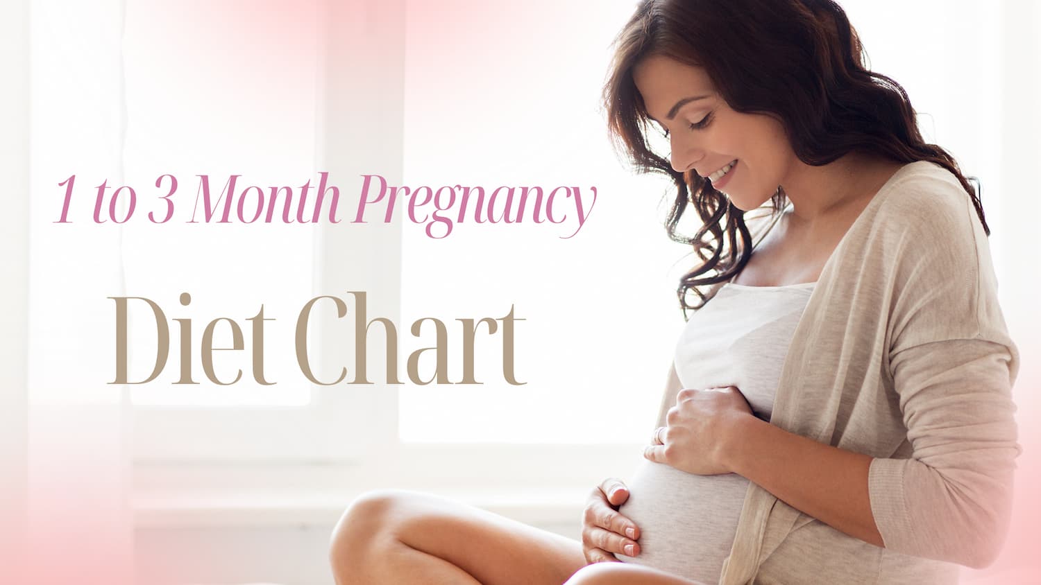 What Is the Best 1 to 3 Month Pregnancy Diet Chart Indian Moms Can Follow? Pregnant woman with 1 to 3 month pregnancy diet chart Indian theme